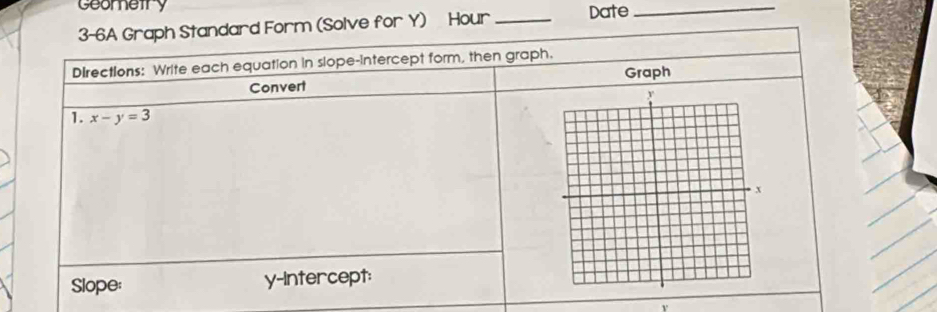 Geometry
Form (Solve for Y) Hour _Date_
V