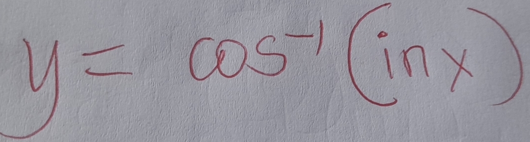 y=cos^(-1)(inx)