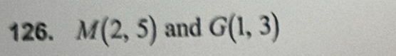 M(2,5) and G(1,3)