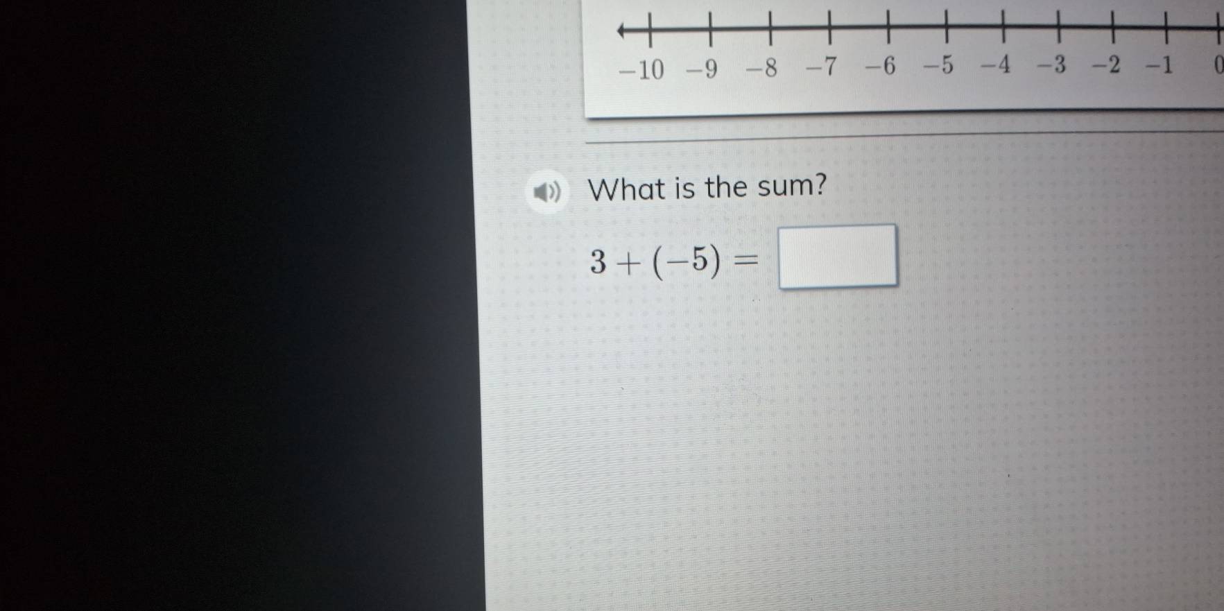 What is the sum?
3+(-5)=□