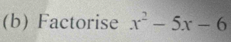 Factorise x^2-5x-6