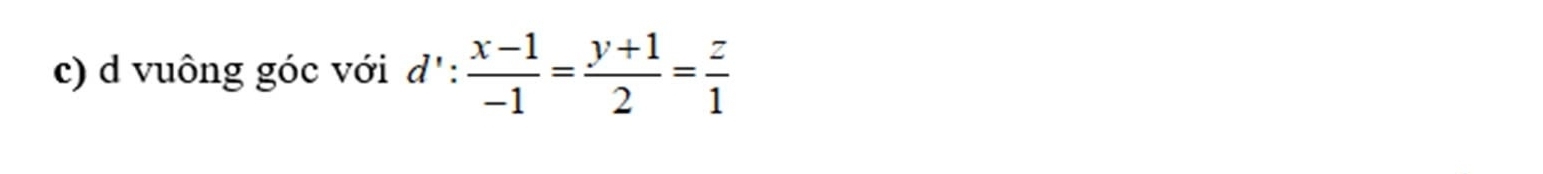 vuông góc với d' :  (x-1)/-1 = (y+1)/2 = z/1 