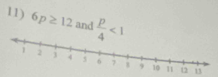 6p≥ 12 and  p/4 <1</tex>