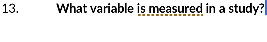 What variable is measured in a study?