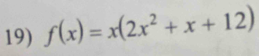 f(x)=x(2x^2+x+12)