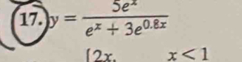 y= 5e^x/e^x+3e^(0.8x) 
(2x x<1</tex>