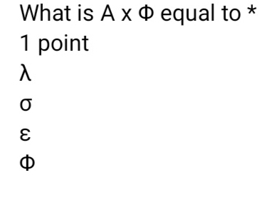 What is A*   % equal to *
1 point
λ
E