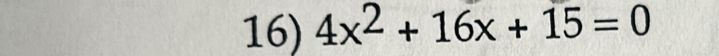 4x^2+16x+15=0