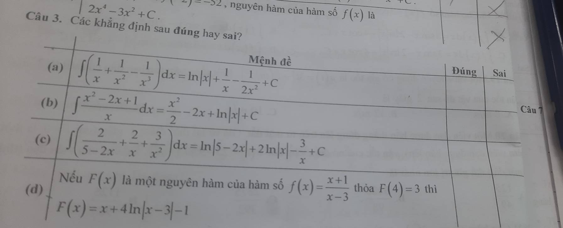 2x^4-3x^2+C. (2)=-52 , nguyên hàm của hàm số f(x) là
Câu 3. Các khẳng định sau đúng hay sai?