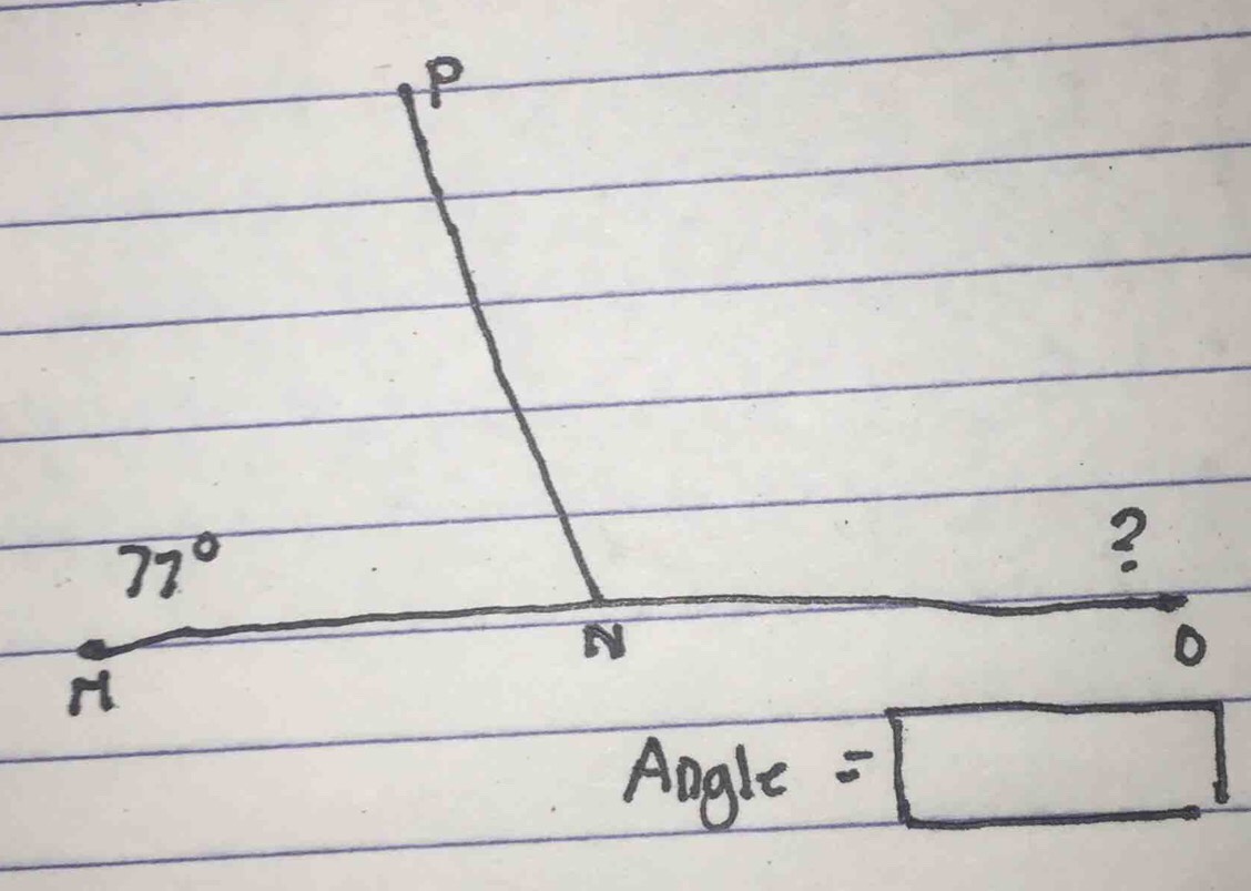 P
77°
?
N
o
n
Angle =□