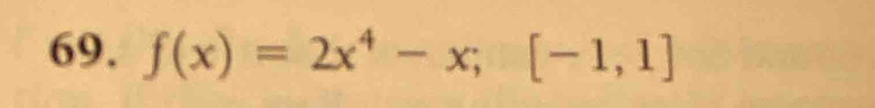 f(x)=2x^4-x;[-1,1]