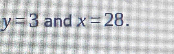 y=3 and x=28.