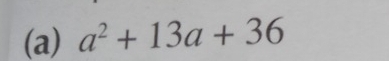 a^2+13a+36