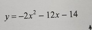 y=-2x^2-12x-14