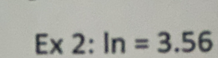 E* 2:ln =3.56