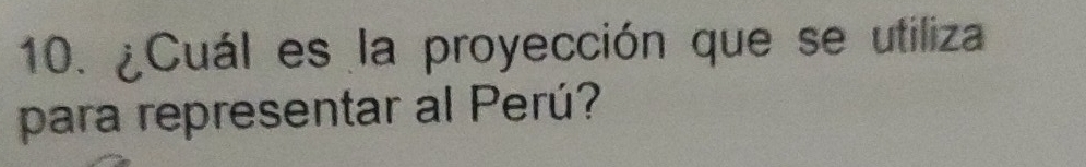 ¿Cuál es la proyección que se utiliza 
para representar al Perú?