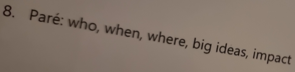 Paré: who, when, where, big ideas, impact