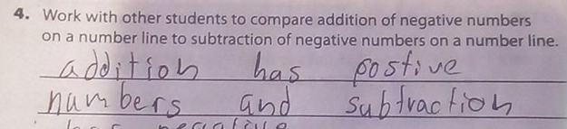 Work with other students to compare addition of negative numbers 
on a number line to subtraction of negative numbers on a number line. 
_ 
_