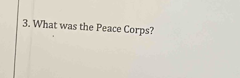 What was the Peace Corps?