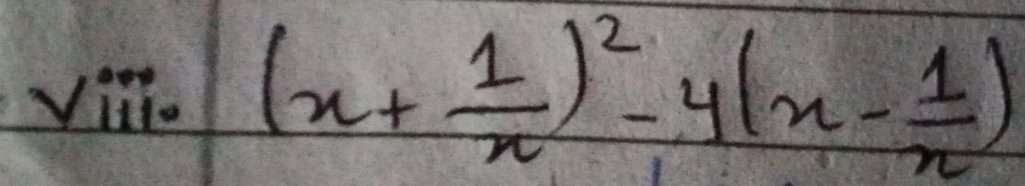 Villo (x+ 1/x )^2-4(x- 1/x )