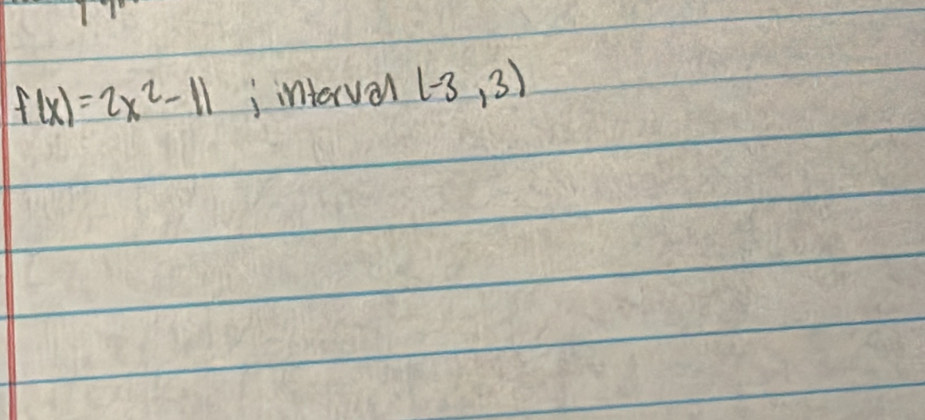 f(x)=2x^2-11 i interval (-3,3)