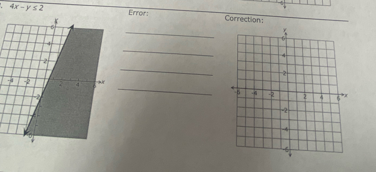 -6
Error:
4x-y≤ 2 Correction: 
_ 
_ 
_ 
- _