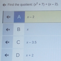 Find the quotient: (x^2+7)/ (x-2).