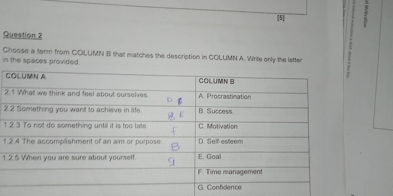 [5] 
Question 2 
Choose a term from COLUMN B that matches the description in COLUMN A. Write only the letter 
in the spaces provided.
2
2
1
1
1