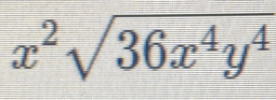 x^2sqrt(36x^4y^4)