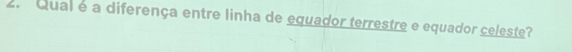 Qual é a diferença entre linha de equador terrestre e equador celeste?