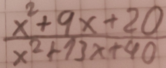  (x^2+9x+20)/x^2+13x+40 