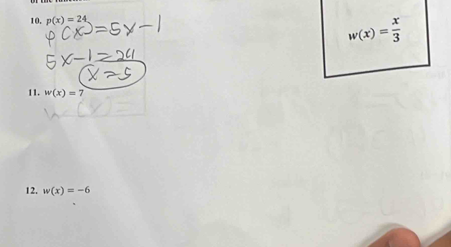 p(x)=24
w(x)= x/3 
11. w(x)=7
12. w(x)=-6