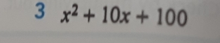 3 x^2+10x+100