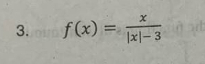 f(x)= x/|x|-3 