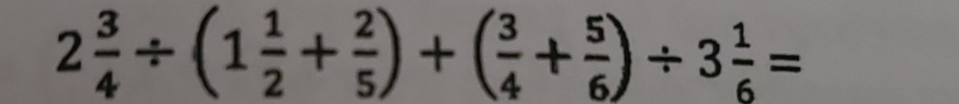 2 3/4 / (1 1/2 + 2/5 )+( 3/4 + 5/6 )/ 3 1/6 =