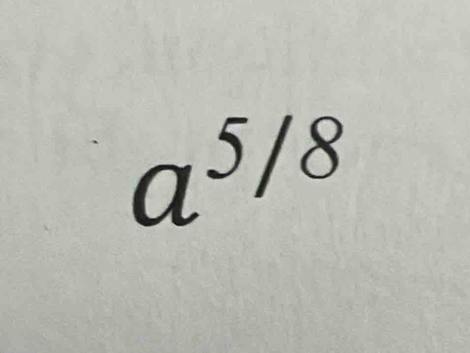 a^(5/8)