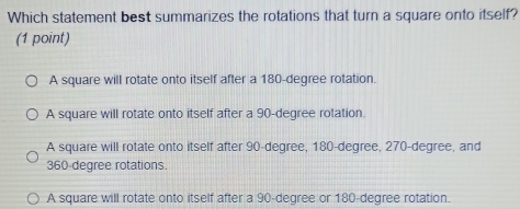 Solved: Which statement best summarizes the rotations that turn a ...