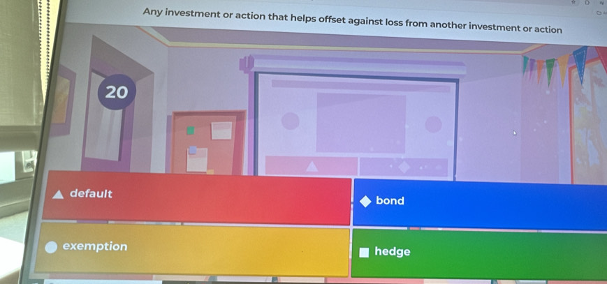 Any investment or action that helps offset against loss from another investment or action
20
default bond
exemption hedge