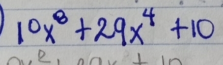 10x^8+29x^4+10
2.2 00 
n