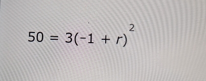 50=3(-1+r)^2