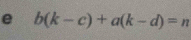 b(k-c)+a(k-d)=n