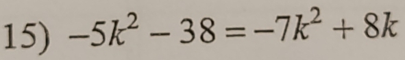 -5k^2-38=-7k^2+8k