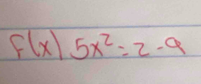 F(x)5x^2=2-9