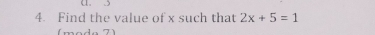 Find the value of x such that 2x+5=1