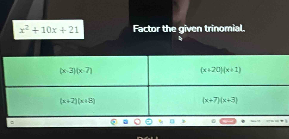 x^2+10x+21 Factor the given trinomial.