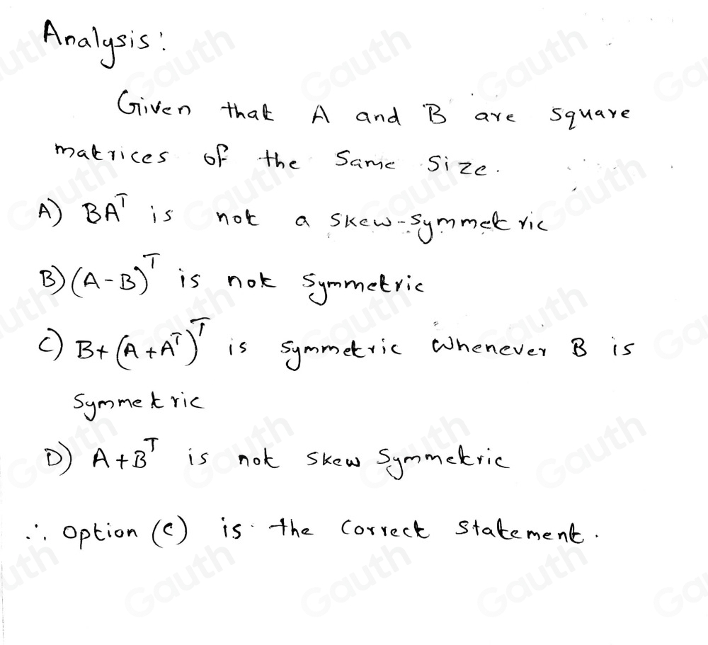 Solved: Let A and B be square matrices of the same size. Which of the ...