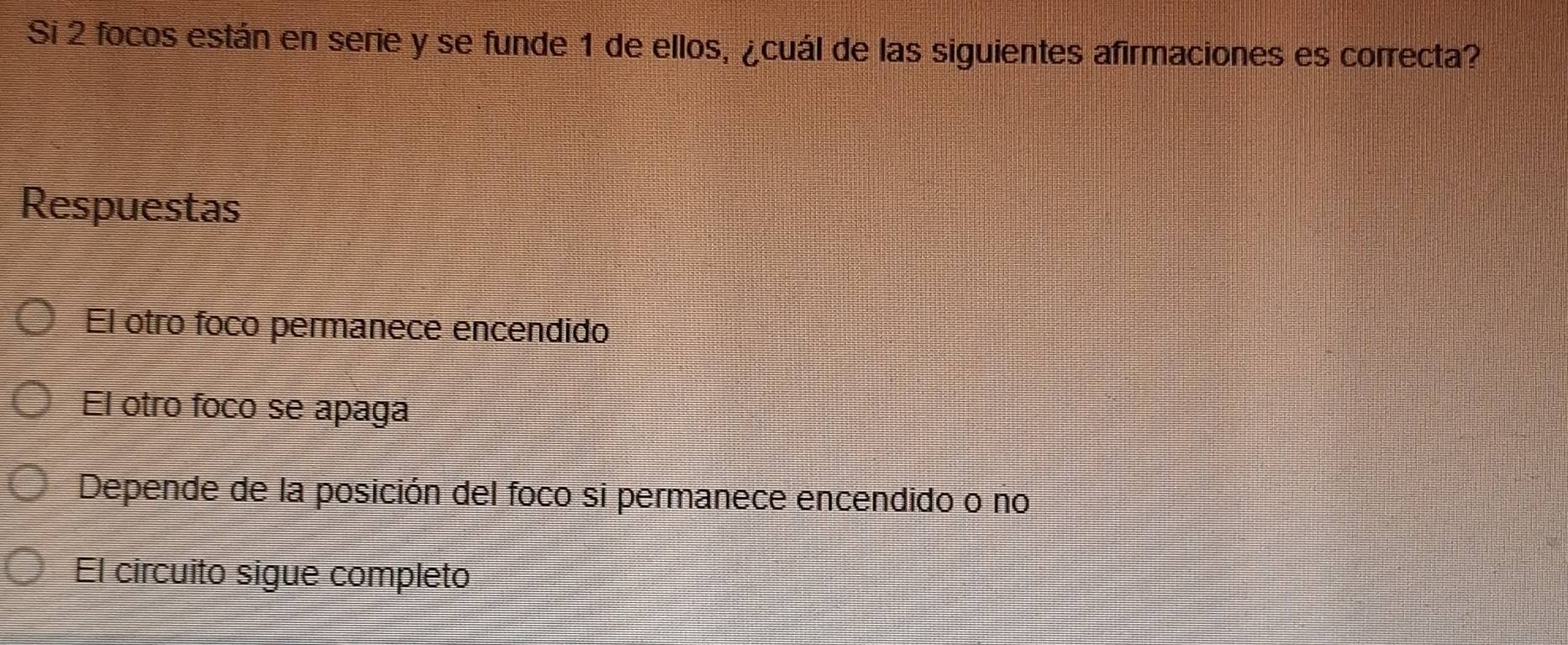 Si 2 focos están en serie y se funde 1 de ellos, ¿cuál de las siguientes afirmaciones es correcta?
Respuestas
El otro foco permanece encendido
El otro foco se apaga
Depende de la posición del foco si permanece encendido o no
El circuito sigue completo