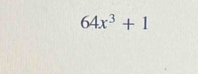 64x^3+1