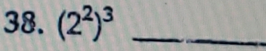 (2^2)^3 _