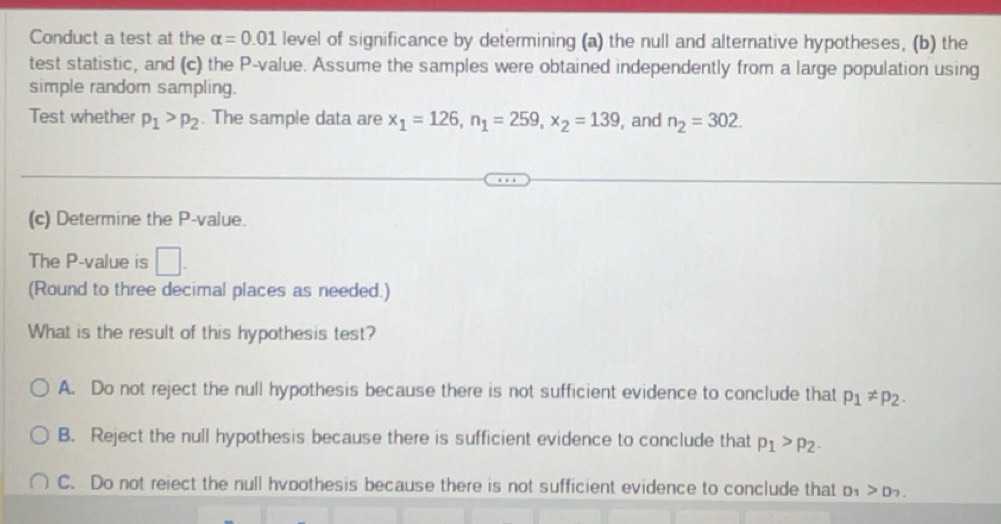 Solved: Conduct a test at the alpha =0.01 level of significance by ...